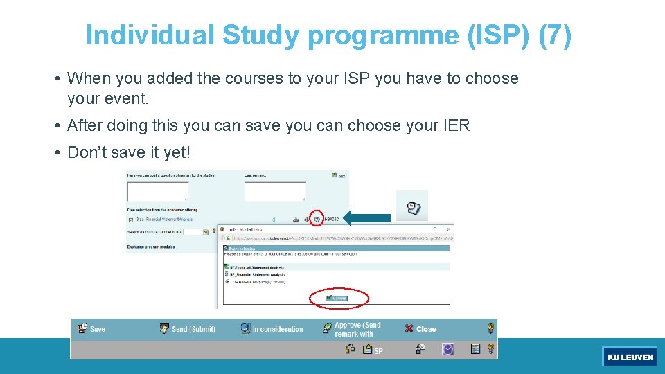 Individual Study programme (ISP) (7) • When you added the courses to your ISP