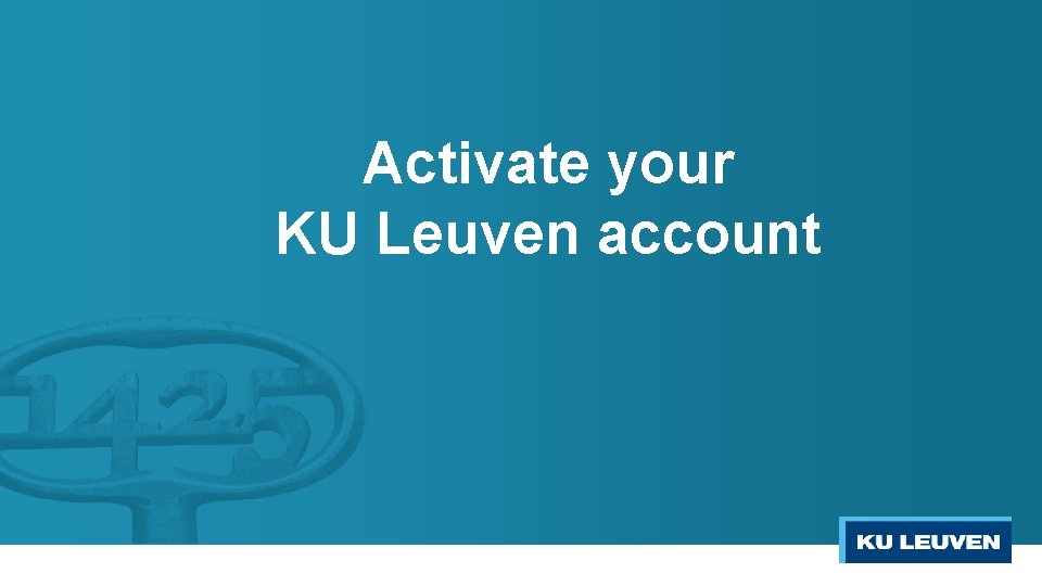 Activate your KU Leuven account 