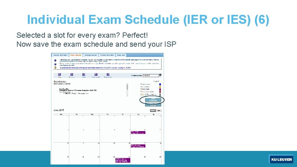 Individual Exam Schedule (IER or IES) (6) Selected a slot for every exam? Perfect!