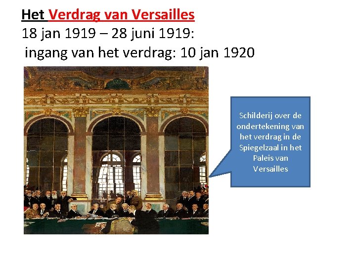 Het Verdrag van Versailles 18 jan 1919 – 28 juni 1919: ingang van het