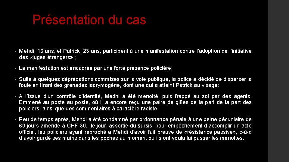 Présentation du cas • Mehdi, 16 ans, et Patrick, 23 ans, participent à une