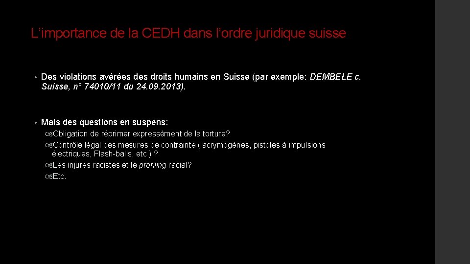 L’importance de la CEDH dans l’ordre juridique suisse • Des violations avérées droits humains