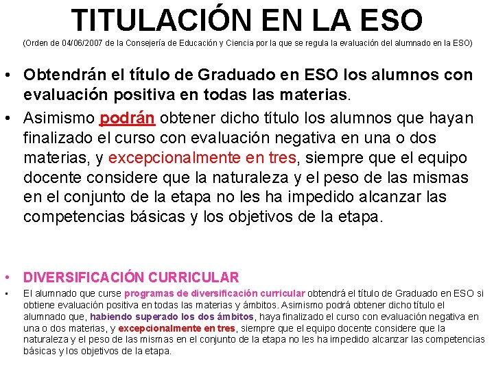 TITULACIÓN EN LA ESO (Orden de 04/06/2007 de la Consejería de Educación y Ciencia