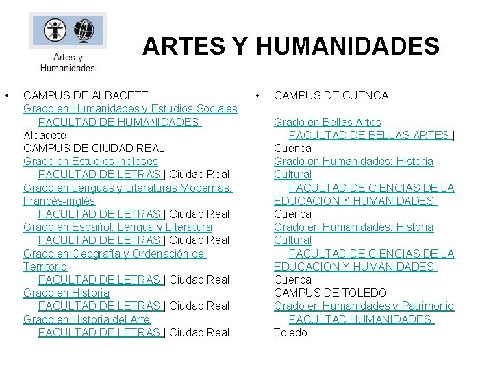 ARTES Y HUMANIDADES • CAMPUS DE ALBACETE Grado en Humanidades y Estudios Sociales FACULTAD