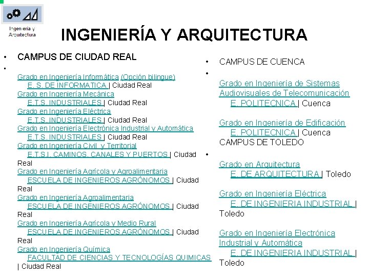 INGENIERÍA Y ARQUITECTURA • • CAMPUS DE CIUDAD REAL • • Grado en Ingeniería