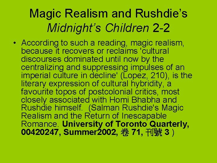 Magic Realism and Rushdie’s Midnight’s Children 2 -2 • According to such a reading,