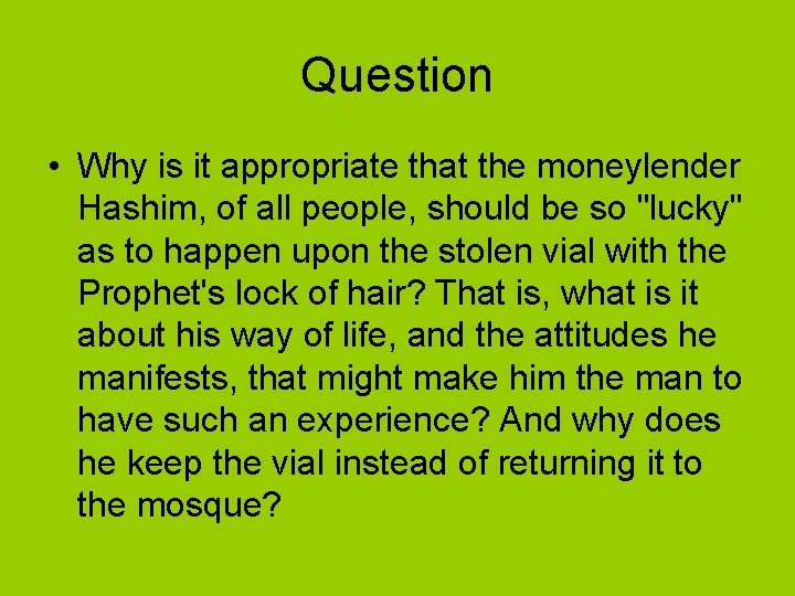 Question • Why is it appropriate that the moneylender Hashim, of all people, should