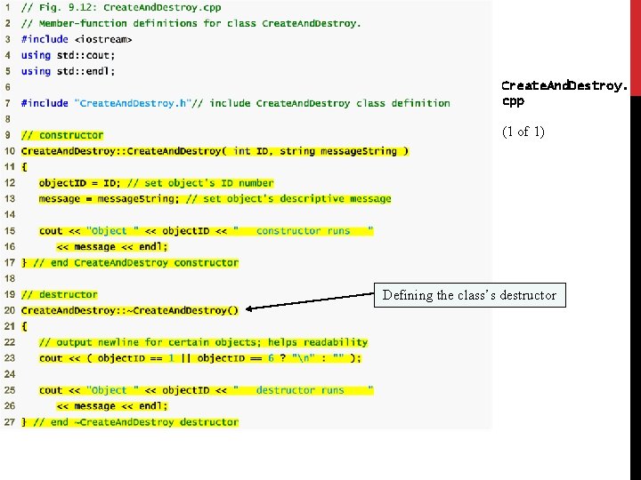 Create. And. Destroy. cpp (1 of 1) Defining the class’s destructor 