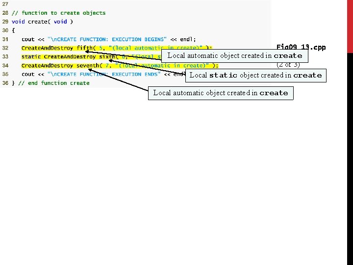 Fig 09_13. cpp Local automatic object created in create (2 of 3) Local static