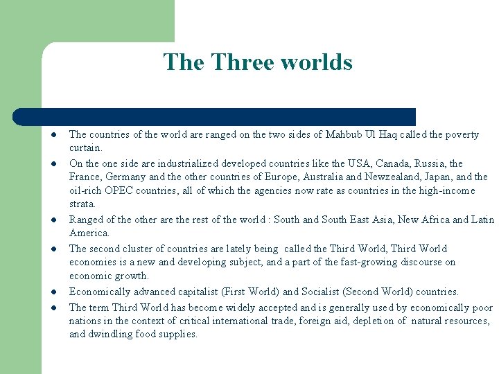 The Three worlds l l l The countries of the world are ranged on