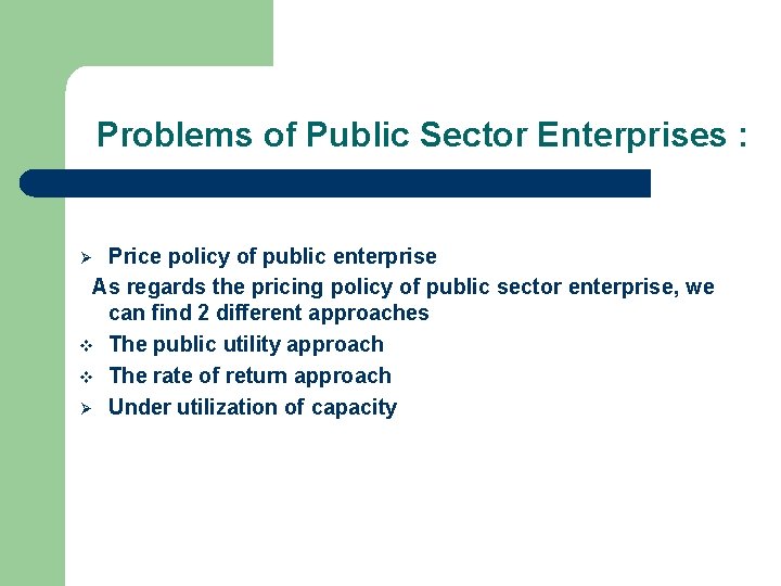 Problems of Public Sector Enterprises : Price policy of public enterprise As regards the
