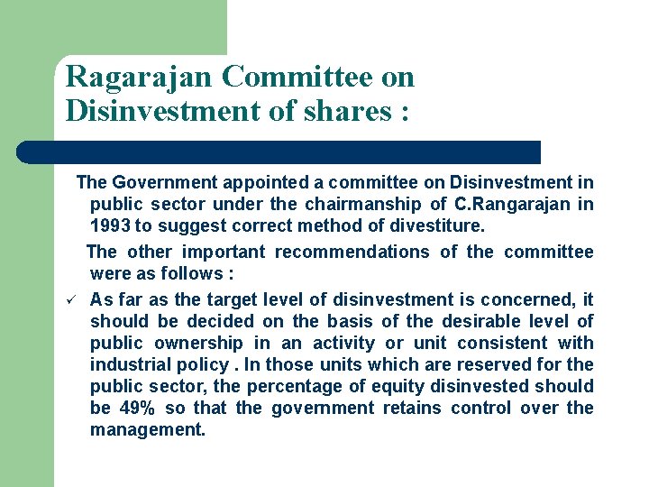 Ragarajan Committee on Disinvestment of shares : The Government appointed a committee on Disinvestment