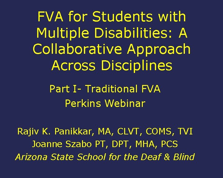 FVA for Students with Multiple Disabilities: A Collaborative Approach Across Disciplines Part I- Traditional