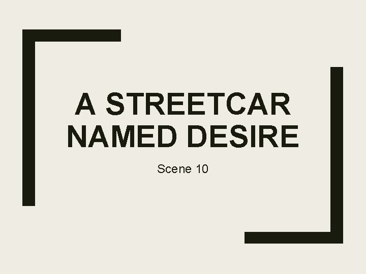A STREETCAR NAMED DESIRE Scene 10 