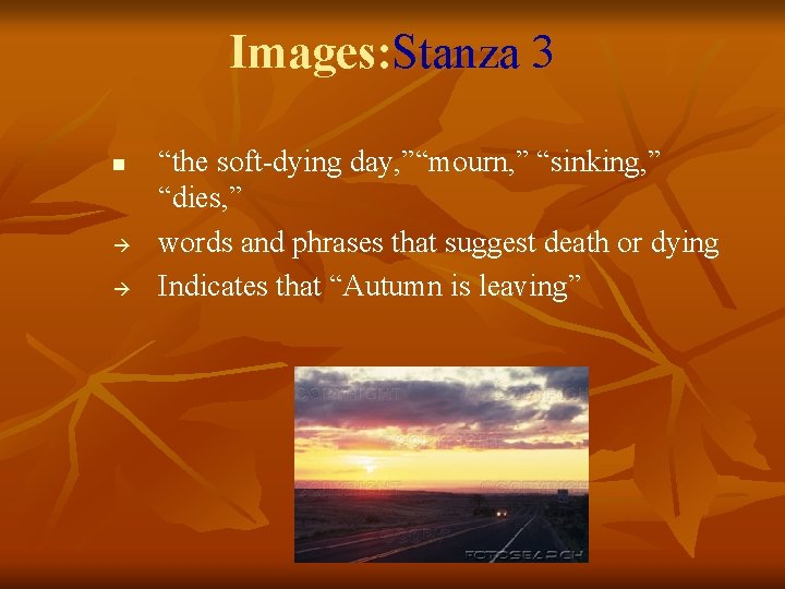 Images: Stanza 3 n “the soft-dying day, ”“mourn, ” “sinking, ” “dies, ” words