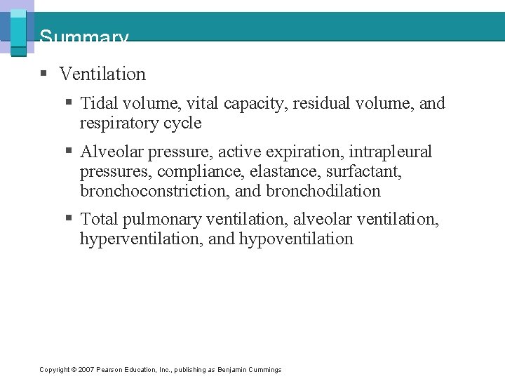 Summary § Ventilation § Tidal volume, vital capacity, residual volume, and respiratory cycle §