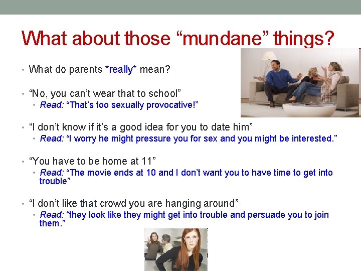 What about those “mundane” things? • What do parents *really* mean? • “No, you