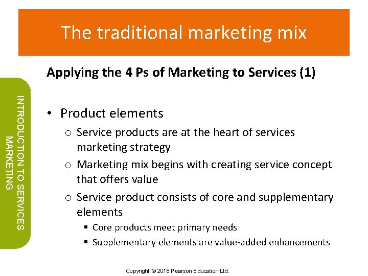 The traditional marketing mix Applying the 4 Ps of Marketing to Services (1) INTRODUCTION