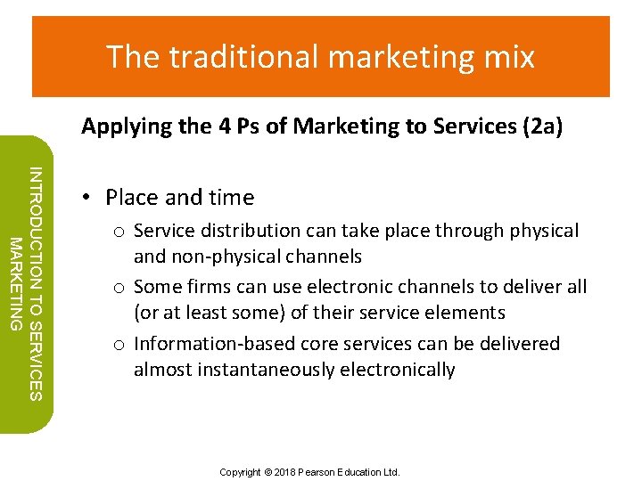 The traditional marketing mix Applying the 4 Ps of Marketing to Services (2 a)