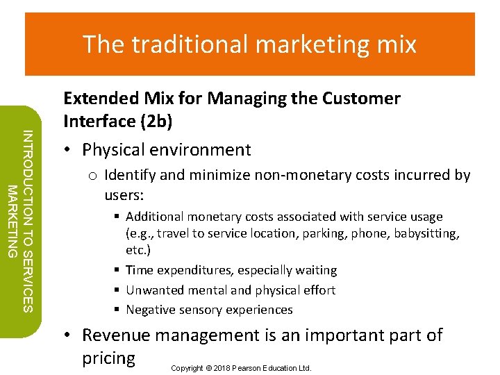 The traditional marketing mix INTRODUCTION TO SERVICES MARKETING Extended Mix for Managing the Customer