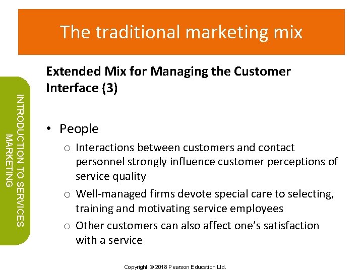 The traditional marketing mix INTRODUCTION TO SERVICES MARKETING Extended Mix for Managing the Customer