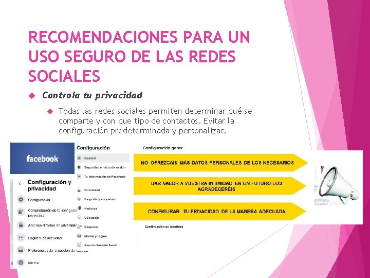 RECOMENDACIONES PARA UN USO SEGURO DE LAS REDES SOCIALES Controla tu privacidad Todas las