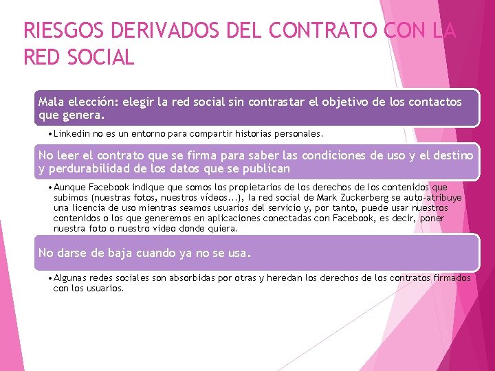 RIESGOS DERIVADOS DEL CONTRATO CON LA RED SOCIAL Mala elección: elegir la red social