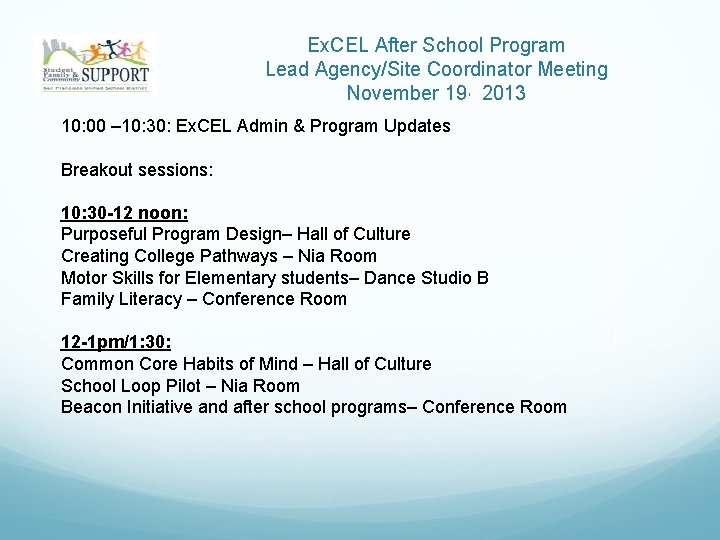 Ex. CEL After School Program Lead Agency/Site Coordinator Meeting November 19, 2013 10: 00