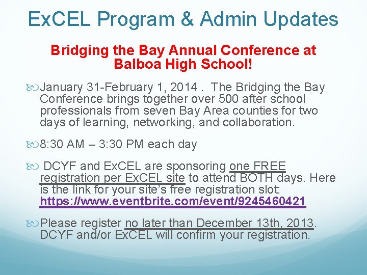 Ex. CEL Program & Admin Updates Bridging the Bay Annual Conference at Balboa High