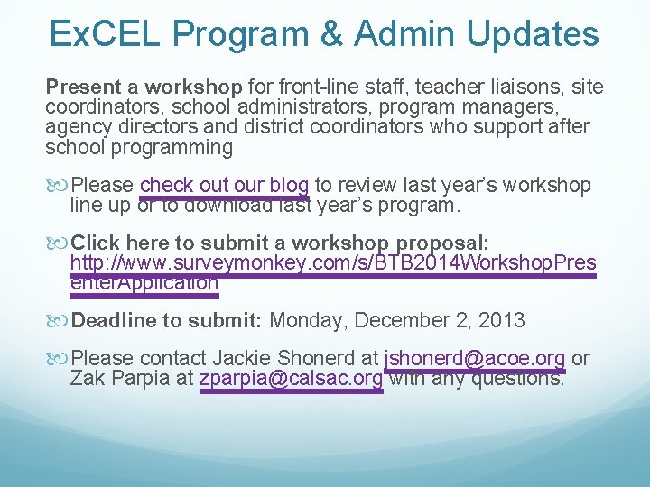 Ex. CEL Program & Admin Updates Present a workshop for front-line staff, teacher liaisons,