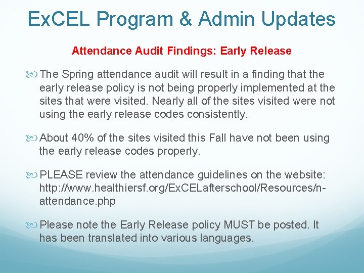 Ex. CEL Program & Admin Updates Attendance Audit Findings: Early Release The Spring attendance