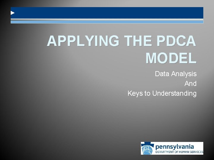 APPLYING THE PDCA MODEL Data Analysis And Keys to Understanding 