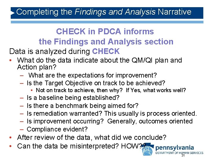 Completing the Findings and Analysis Narrative CHECK in PDCA informs the Findings and Analysis