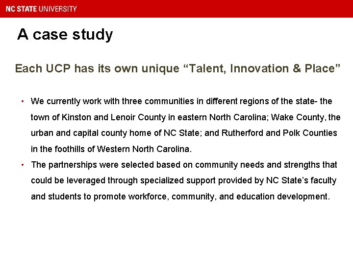 A case study Each UCP has its own unique “Talent, Innovation & Place” •