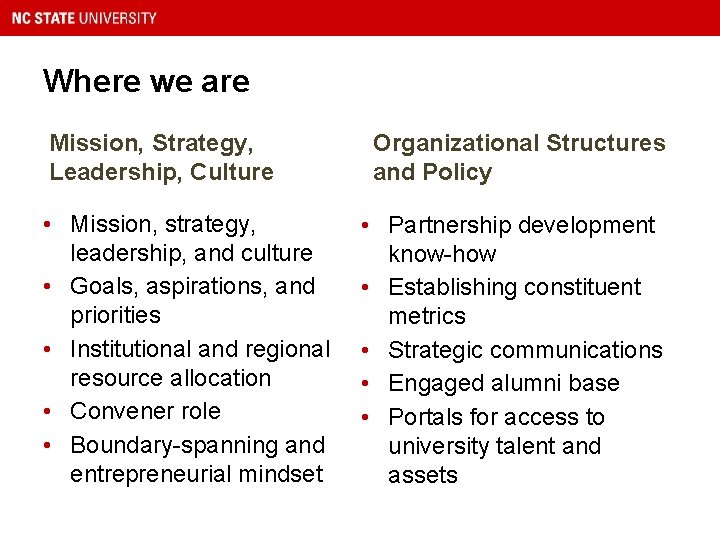 Where we are Mission, Strategy, Leadership, Culture • Mission, strategy, leadership, and culture •