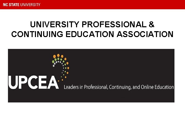 UNIVERSITY PROFESSIONAL & CONTINUING EDUCATION ASSOCIATION 