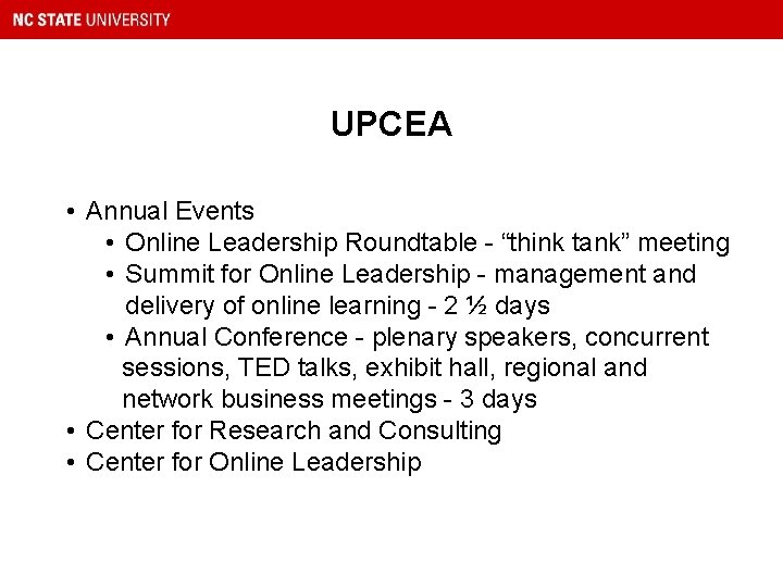 UPCEA • Annual Events • Online Leadership Roundtable - “think tank” meeting • Summit