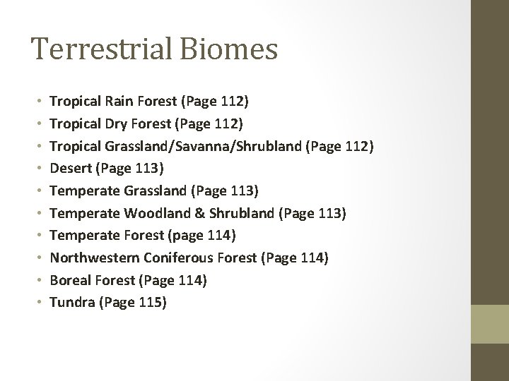 Terrestrial Biomes • • • Tropical Rain Forest (Page 112) Tropical Dry Forest (Page
