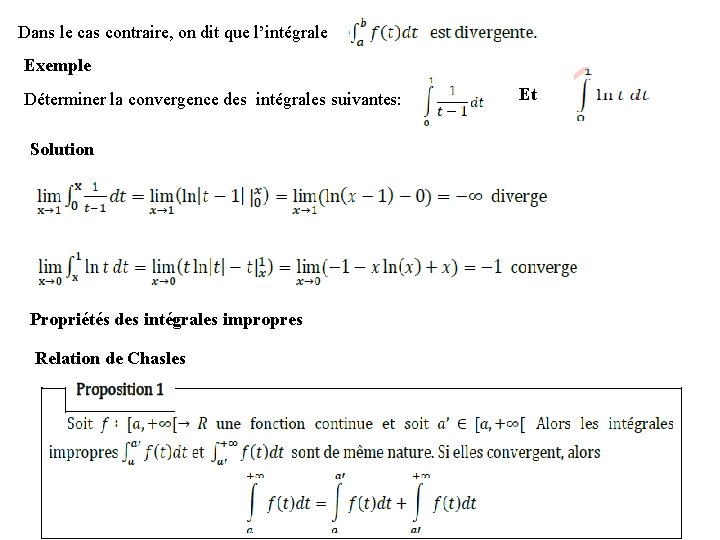 Dans le cas contraire, on dit que l’intégrale Exemple Déterminer la convergence des intégrales