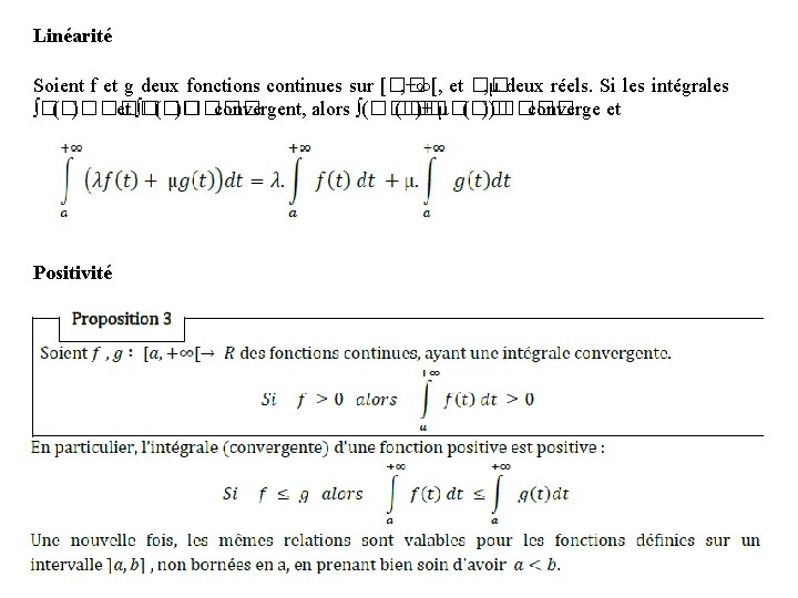 Linéarité Soient f et g deux fonctions continues sur [�� , +∞[, et ��