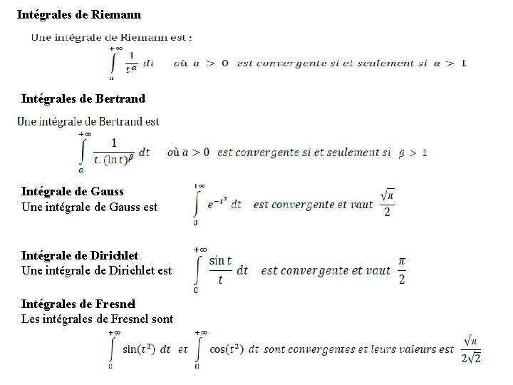 Intégrales de Riemann Intégrales de Bertrand Intégrale de Gauss Une intégrale de Gauss est