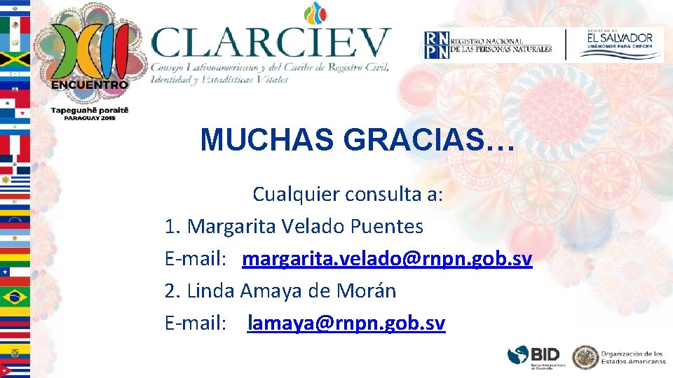MUCHAS GRACIAS… Cualquier consulta a: 1. Margarita Velado Puentes E-mail: margarita. velado@rnpn. gob. sv