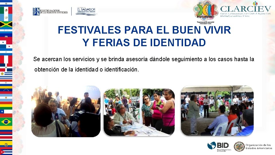 FESTIVALES PARA EL BUEN VIVIR Y FERIAS DE IDENTIDAD Se acercan los servicios y