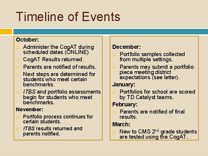 Timeline of Events October: Administer the Cog. AT during scheduled dates (ONLINE) Cog. AT