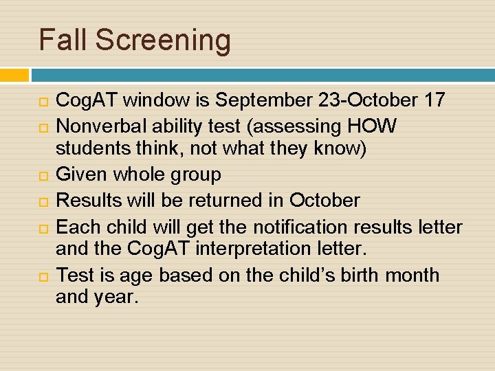 Fall Screening Cog. AT window is September 23 -October 17 Nonverbal ability test (assessing