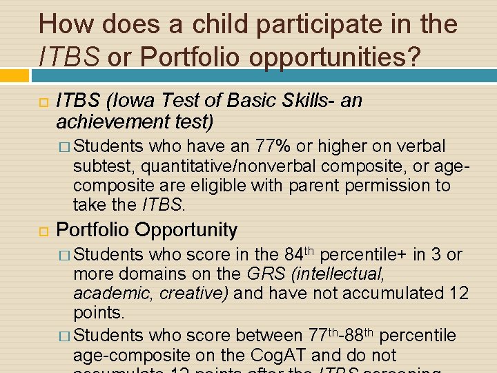 How does a child participate in the ITBS or Portfolio opportunities? ITBS (Iowa Test