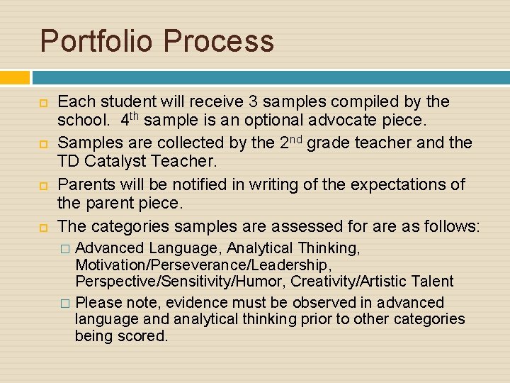 Portfolio Process Each student will receive 3 samples compiled by the school. 4 th