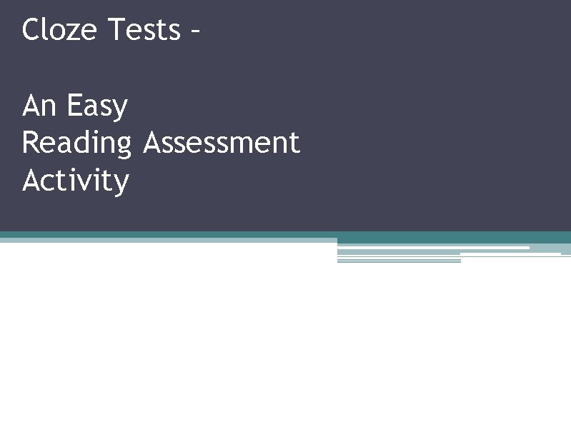 Cloze Tests – An Easy Reading Assessment Activity 