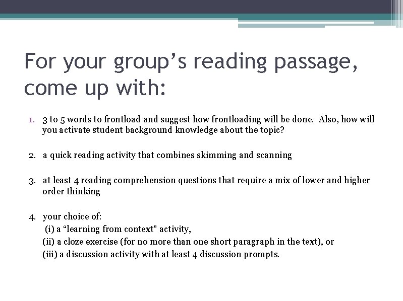 For your group’s reading passage, come up with: 1. 3 to 5 words to