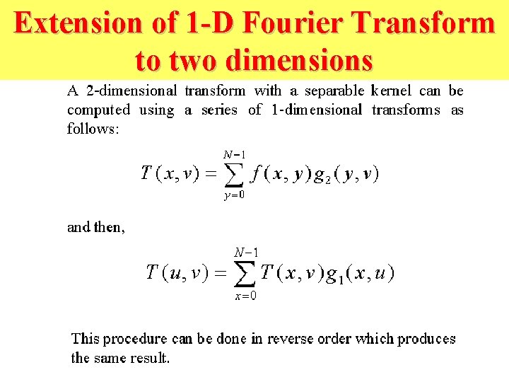 Extension of 1 -D Fourier Transform to two dimensions 
